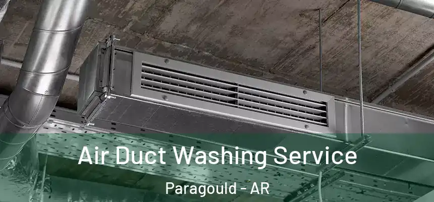Air Duct Washing Service Paragould - AR