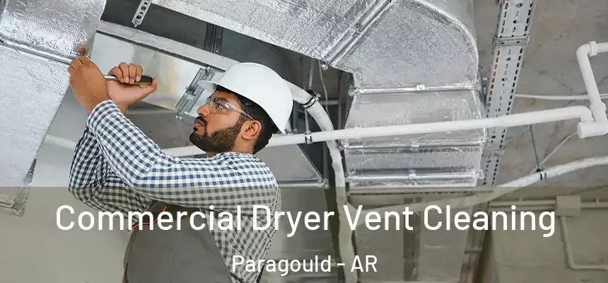  Commercial Dryer Vent Cleaning Paragould - AR