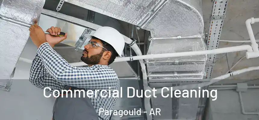  Commercial Duct Cleaning Paragould - AR