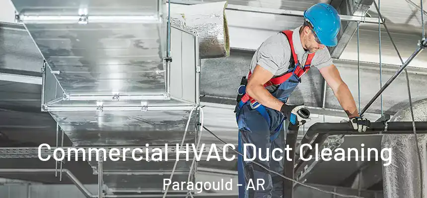 Commercial HVAC Duct Cleaning Paragould - AR
