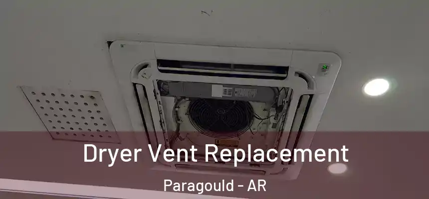 Dryer Vent Replacement Paragould - AR