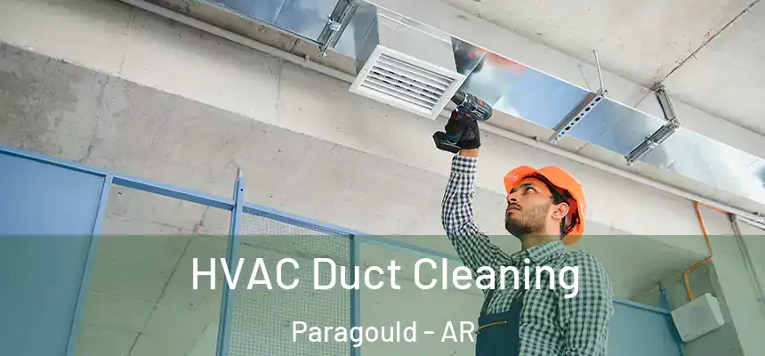  HVAC Duct Cleaning Paragould - AR