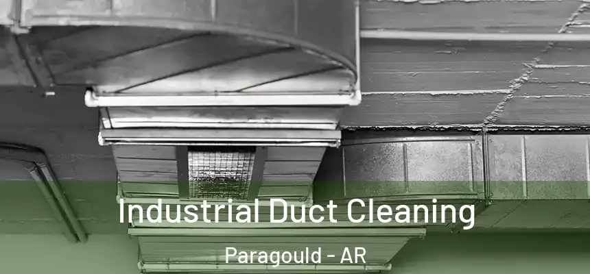  Industrial Duct Cleaning Paragould - AR