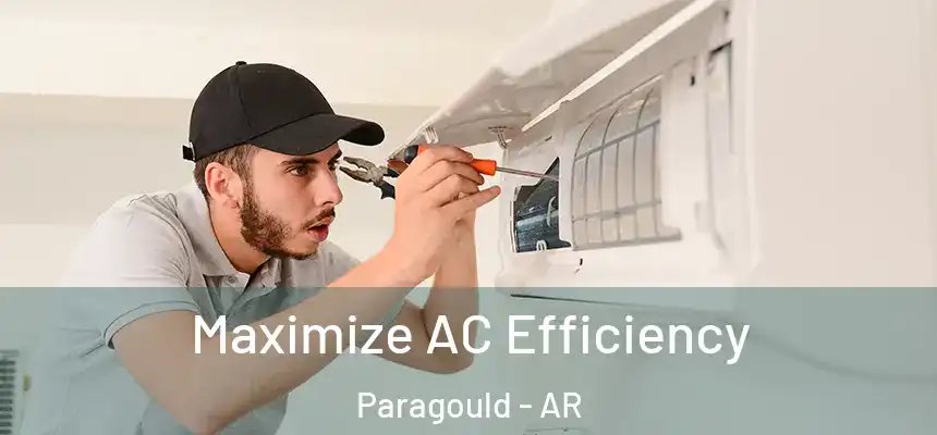  Maximize AC Efficiency Paragould - AR