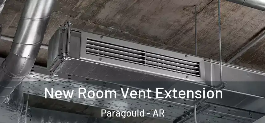 New Room Vent Extension Paragould - AR