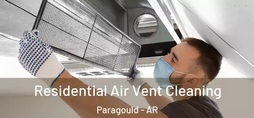 Residential Air Vent Cleaning Paragould - AR