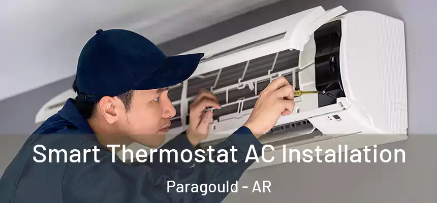 Smart Thermostat AC Installation Paragould - AR