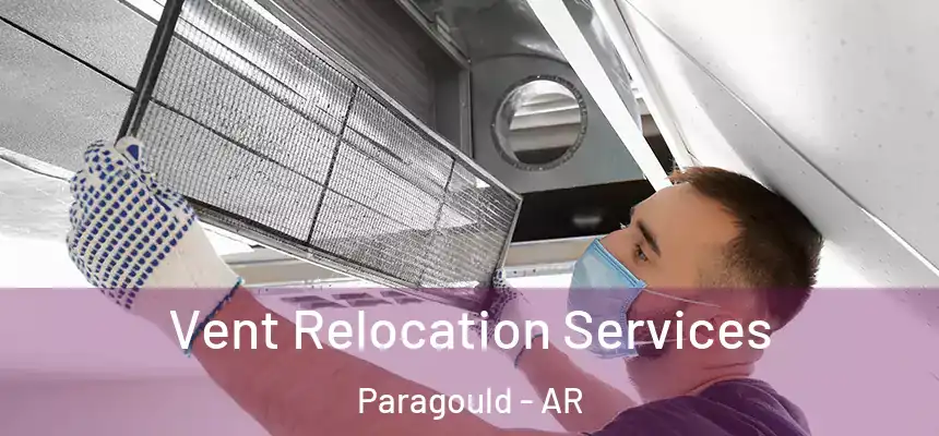 Vent Relocation Services Paragould - AR