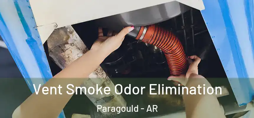 Vent Smoke Odor Elimination Paragould - AR